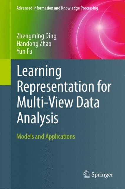 Yun Fu, Handong Zhao, Zhengming Ding - Learning Representation for Multi-View Data Analysis, E-bok