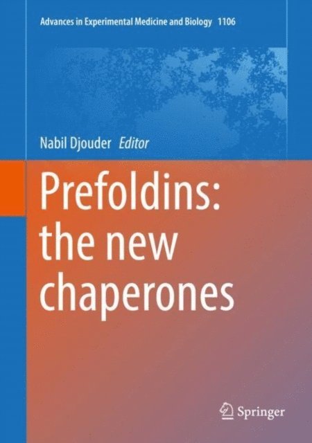 Nabil Djouder - Prefoldins: the new chaperones, E-bok