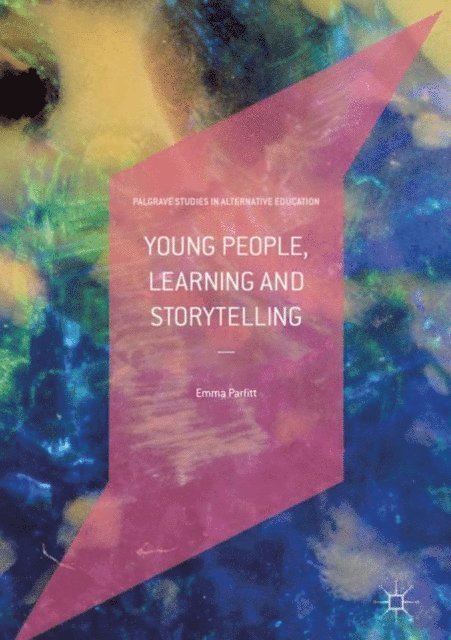 Emma Parfitt - Young People, Learning and Storytelling, E-bok