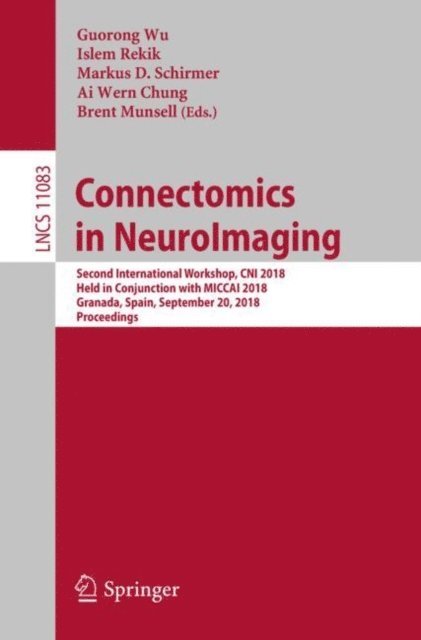 Brent Munsell, Ai Wern Chung, Markus D. Schirmer, Islem Rekik, Guorong Wu - Connectomics in NeuroImaging, E-bok