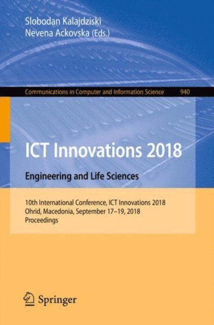 Nevena Ackovska, Slobodan Kalajdziski - ICT Innovations 2018. Engineering and Life Sciences, E-bok