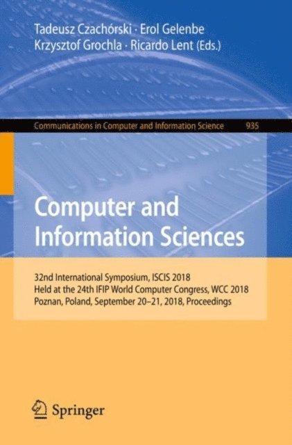 Ricardo Lent, Krzysztof Grochla, Erol Gelenbe, Tadeusz Czachorski - Computer and Information Sciences, E-bok
