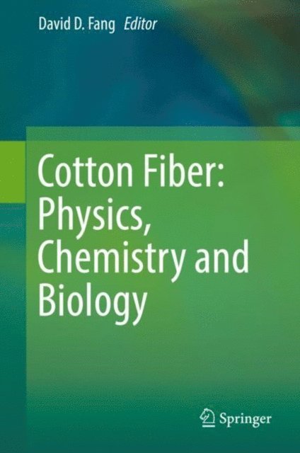 David D. Fang - Cotton Fiber: Physics, Chemistry and Biology, E-bok