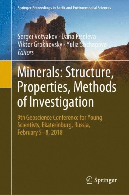 Yulia Shchapova, Viktor Grokhovsky, Daria Kiseleva, Sergei Votyakov - Minerals: Structure, Properties, Methods of Investigation, E-bok