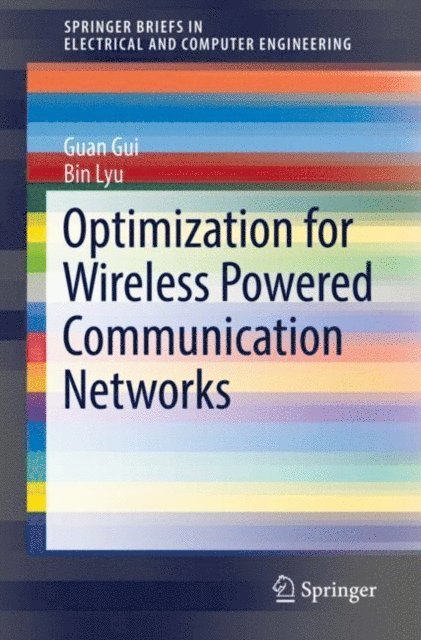 Bin Lyu, Guan Gui - Optimization for Wireless Powered Communication Networks, E-bok