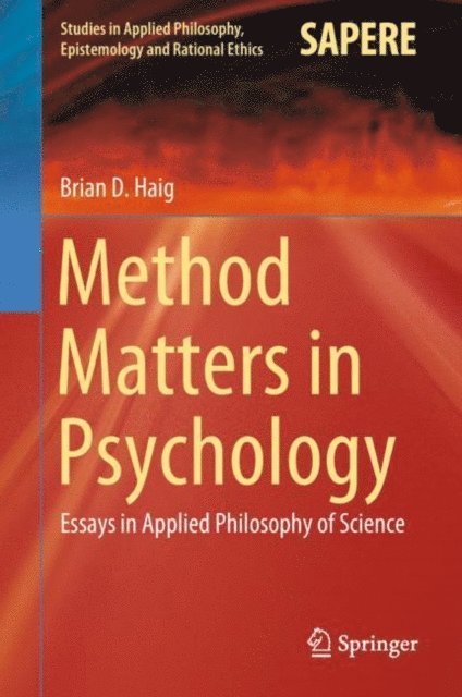 Brian D. Haig - Method Matters in Psychology, E-bok