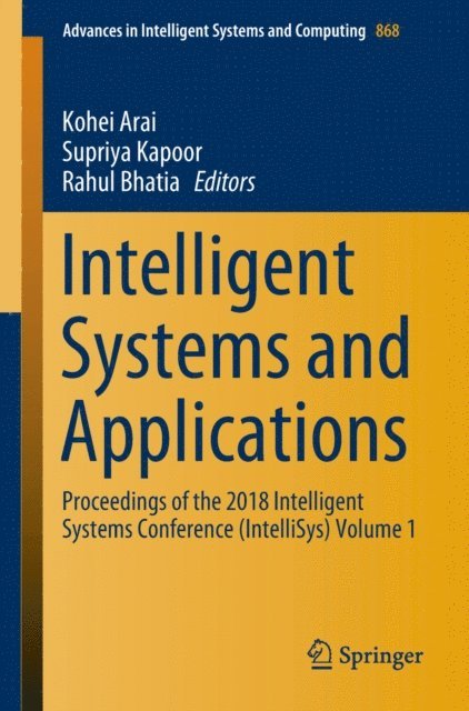 Rahul Bhatia, Supriya Kapoor, Kohei Arai - Intelligent Systems and Applications, E-bok