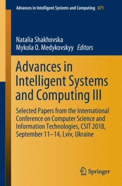 Mykola O. Medykovskyy, Natalia Shakhovska - Advances in Intelligent Systems and Computing III, E-bok