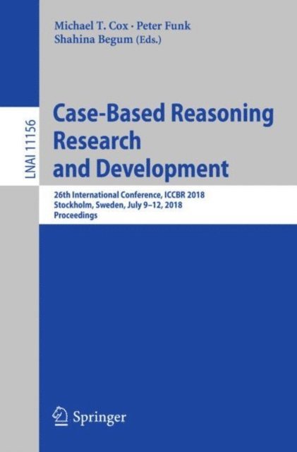 Shahina Begum, Peter Funk, Michael T. Cox - Case-Based Reasoning Research and Development, E-bok