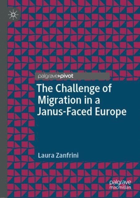 Laura Zanfrini - Challenge of Migration in a Janus-Faced Europe, E-bok