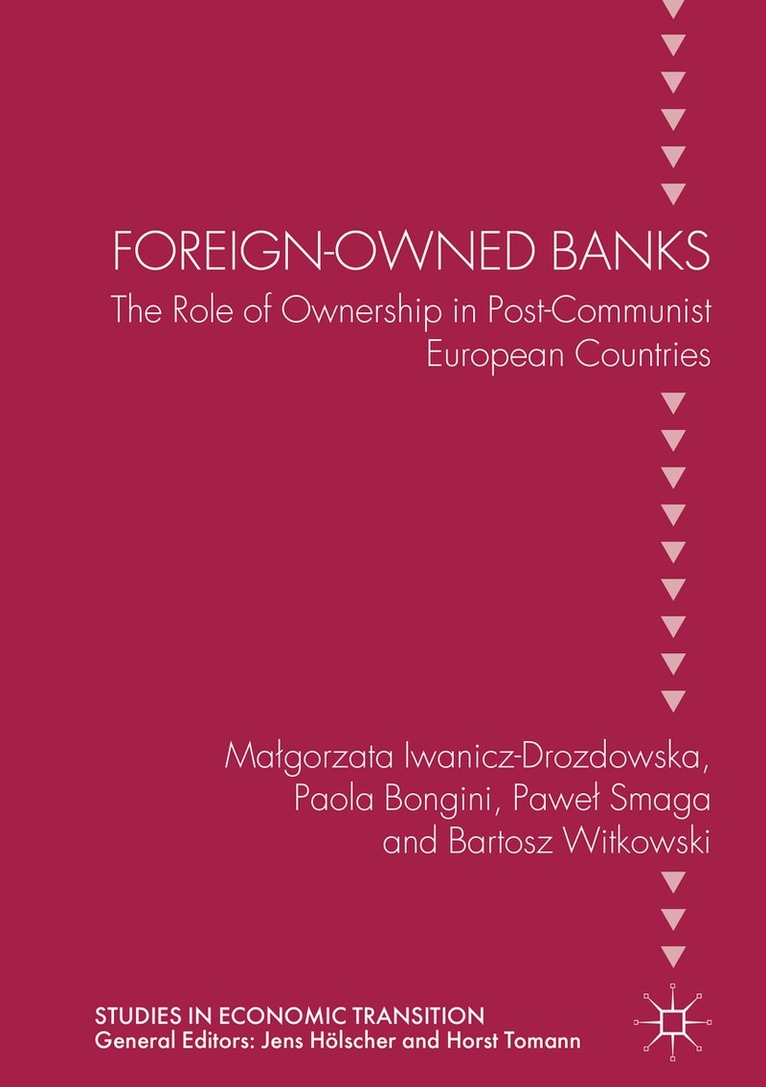 Małgorzata Iwanicz-Drozdowska, Paola Bongini, Paweł Smaga, Bartosz Witkowski - Foreign-Owned Banks, Inbunden