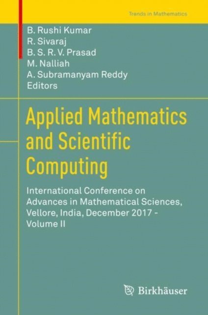 A. Subramanyam Reddy, M. Nalliah, B. S. R. V. Prasad, R. Sivaraj, B. Rushi Kumar - Applied Mathematics and Scientific Computing, E-bok