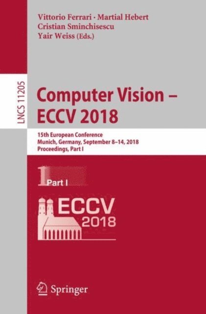 Yair Weiss, Cristian Sminchisescu, Martial Hebert, Vittorio Ferrari - Computer Vision - ECCV 2018, E-bok