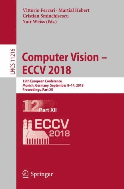 Yair Weiss, Cristian Sminchisescu, Martial Hebert, Vittorio Ferrari - Computer Vision - ECCV 2018, E-bok