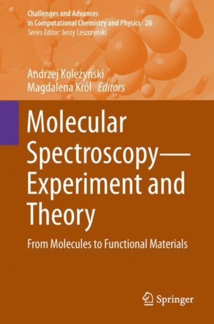 Magdalena Krol, Andrzej Kolezynski - Molecular Spectroscopy-Experiment and Theory, E-bok