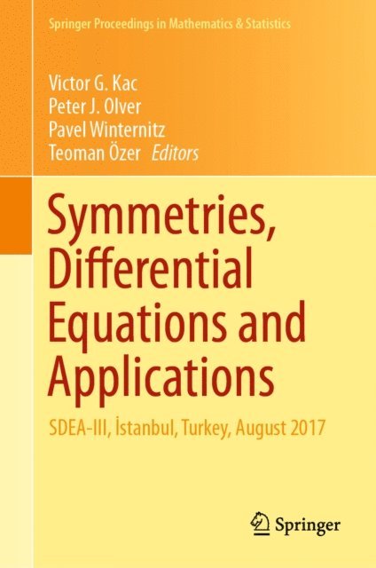 Teoman Ozer, Pavel Winternitz, Peter J. Olver, Victor G. Kac - Symmetries, Differential Equations and Applications, E-bok