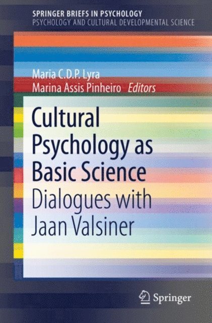 Marina Assis Pinheiro, Maria C .D. P. Lyra - Cultural Psychology as Basic Science, E-bok