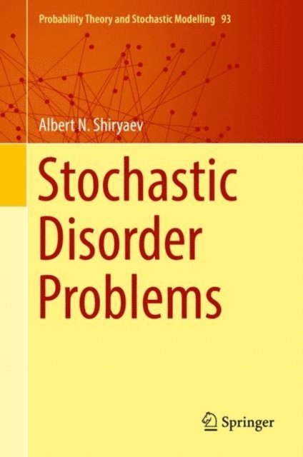Albert N. Shiryaev - Stochastic Disorder Problems, E-bok