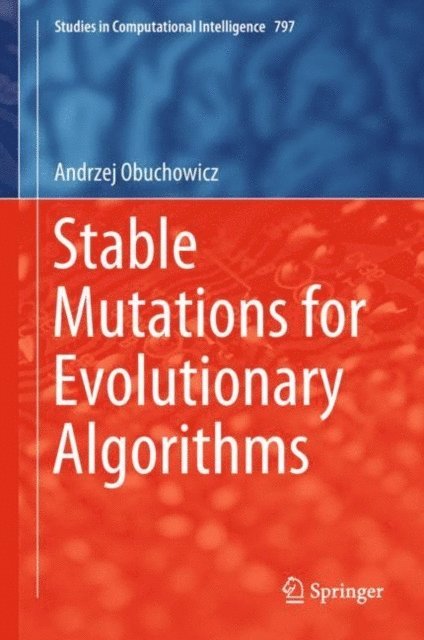 Andrzej Obuchowicz - Stable Mutations for Evolutionary Algorithms, E-bok