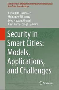 Security in Smart Cities: Models, Applications, and Challenges