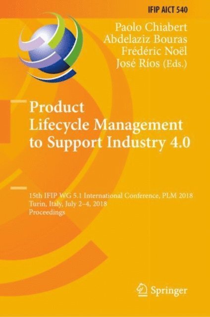 Jose Rios, Frederic Noel, Abdelaziz Bouras, Paolo Chiabert - Product Lifecycle Management to Support Industry 4.0, E-bok