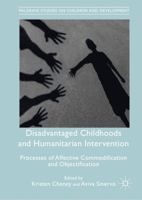 Aviva Sinervo, Kristen Cheney - Disadvantaged Childhoods and Humanitarian Intervention, E-bok