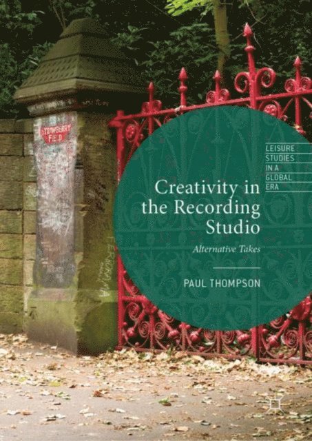 Paul Thompson - Creativity in the Recording Studio, E-bok