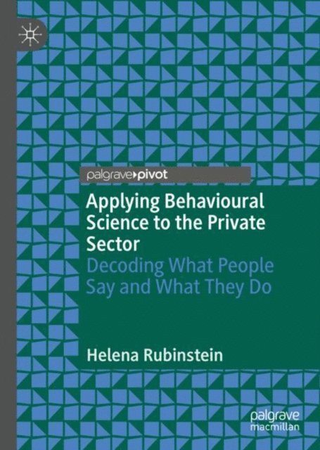 Helena Rubinstein - Applying Behavioural Science to the Private Sector, E-bok. Tillgänglighet: Lägg i varukorg