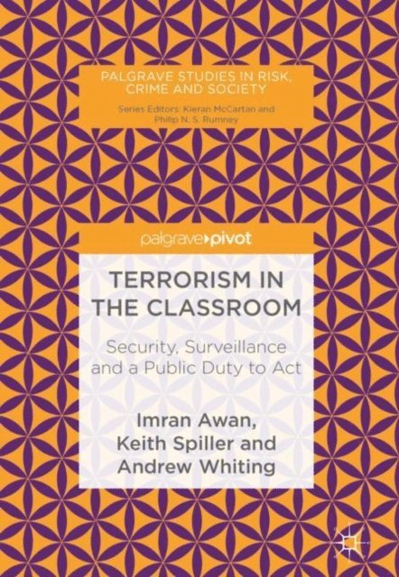 Andrew Whiting, Keith Spiller, Imran Awan - Terrorism in the Classroom, E-bok