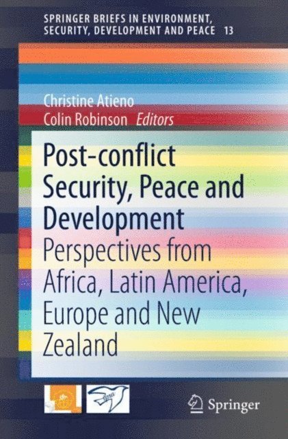 Colin Robinson, Christine Atieno - Post-conflict Security, Peace and Development, E-bok