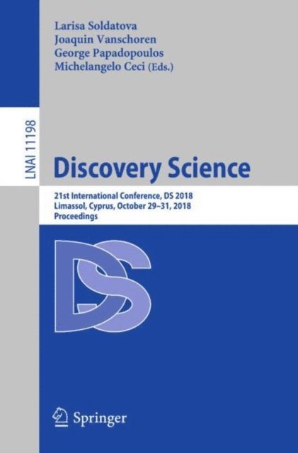 Michelangelo Ceci, George Papadopoulos, Joaquin Vanschoren, Larisa Soldatova - Discovery Science, E-bok
