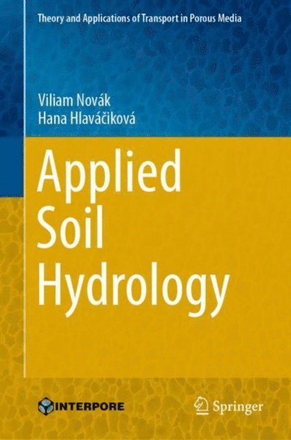 Hana Hlavacikova, Viliam Novak - Applied Soil Hydrology, E-bok