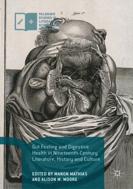 Alison M. Moore, Manon Mathias - Gut Feeling and Digestive Health in Nineteenth-Century Literature, History and Culture, E-bok