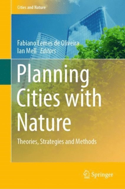 Ian Mell, Fabiano Lemes de Oliveira - Planning Cities with Nature, E-bok