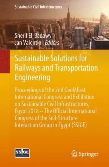 Jan Valentin, Sherif El-Badawy - Sustainable Solutions for Railways and Transportation Engineering, E-bok