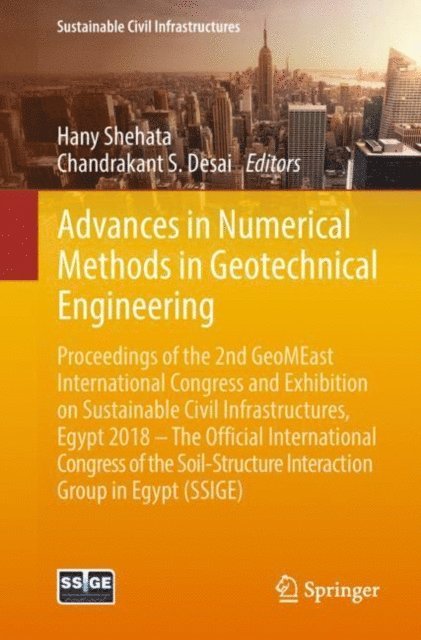 Chandrakant S. Desai, Hany Shehata - Advances in Numerical Methods in Geotechnical Engineering, E-bok