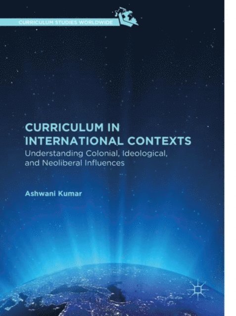 Ashwani Kumar - Curriculum in International Contexts, E-bok