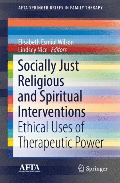 Lindsey Nice, Elisabeth Esmiol Wilson - Socially Just Religious and Spiritual Interventions, E-bok