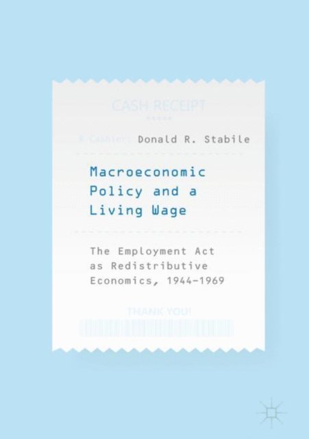 Donald R. Stabile - Macroeconomic Policy and a Living Wage, E-bok