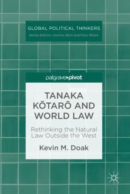 Kevin M. Doak - Tanaka Kotaro and World Law, E-bok