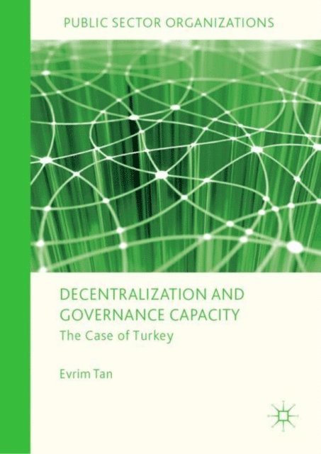 Evrim Tan - Decentralization and Governance Capacity, E-bok