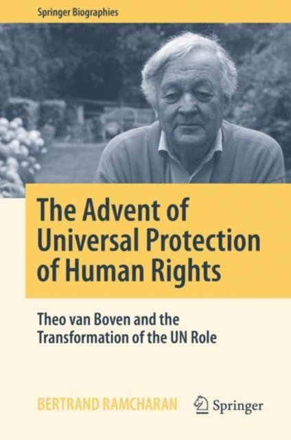 Bertrand Ramcharan - Advent of Universal Protection of Human Rights, E-bok