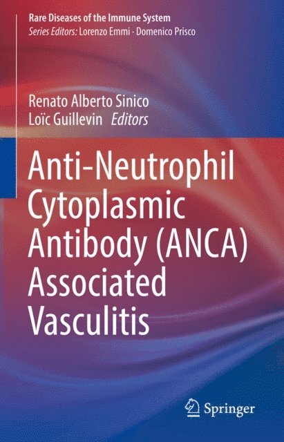 Loic Guillevin, Renato Alberto Sinico - Anti-Neutrophil Cytoplasmic Antibody (ANCA) Associated Vasculitis, E-bok