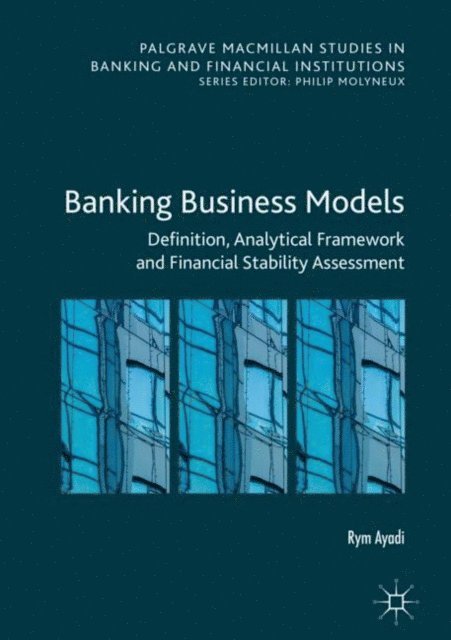 Rym Ayadi - Banking Business Models, E-bok