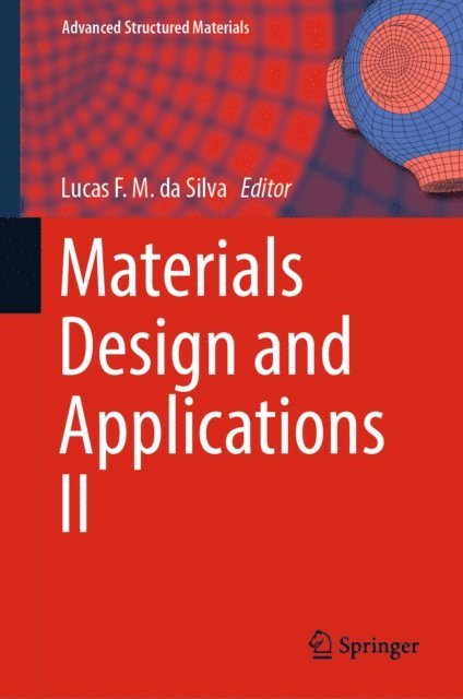 Lucas F. M. da Silva - Materials Design and Applications II, E-bok