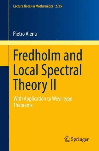 Pietro Aiena - Fredholm and Local Spectral Theory II, E-bok