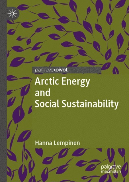 Hanna Lempinen - Arctic Energy and Social Sustainability, E-bok