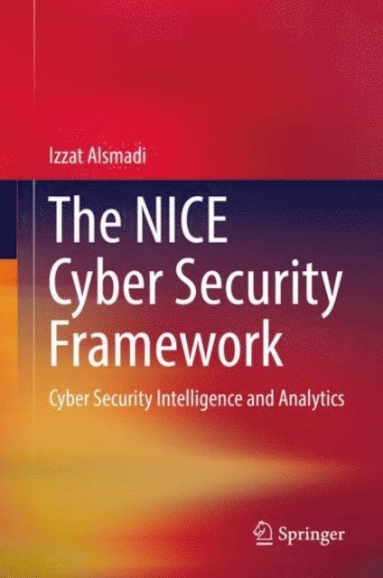 Izzat Alsmadi - NICE Cyber Security Framework, E-bok