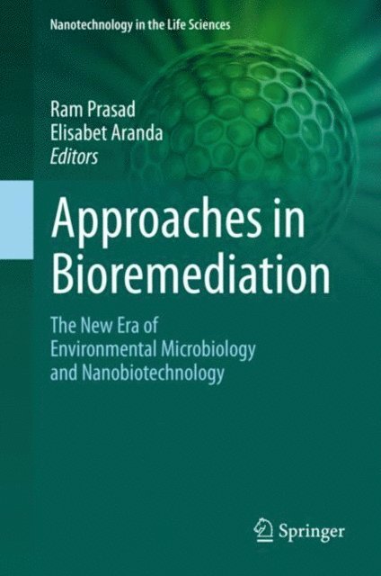 Elisabet Aranda, Ram Prasad - Approaches in Bioremediation, E-bok