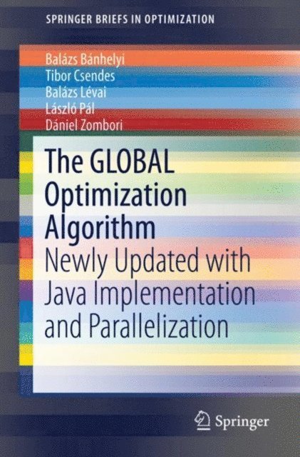 Daniel Zombori, Laszlo Pal, Balazs Levai, Tibor Csendes, Balazs Banhelyi - GLOBAL Optimization Algorithm, E-bok